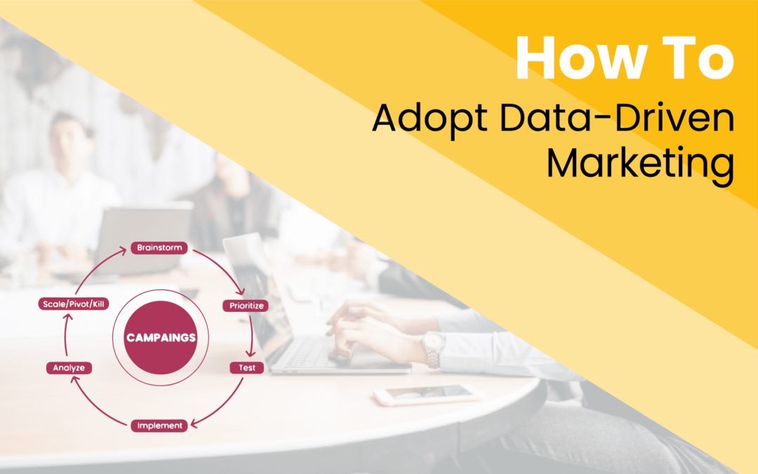 What is Data-Driven Marketing and Why You Should Adopt It?